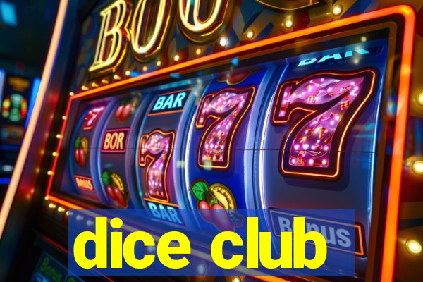 dice club